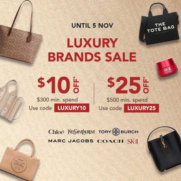  Extra $10 off $300 min. spend. Use code LUXURY10 Extra $25 off $500 min. spend. Use code LUXURY25