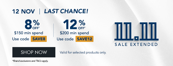 8% OFF $150 min. spend. use code SAVE8 12% OFF $200 min. spend. Use code SAVE12