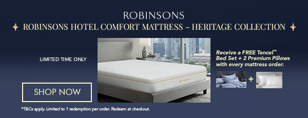 Hotel Comfort Mattress by Robinsons Receive a FREE Tencel Bed Sheet Set + 2-Pack Pillow with every mattress order.