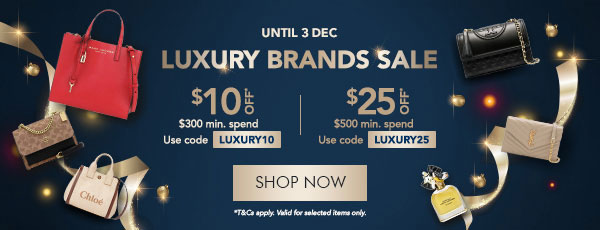 Extra $10 off $300 min. spend. Use code LUXURY10 Extra $25 off $500 min. spend. Use code LUXURY25