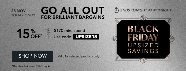 Get 15% off $170 min. spend with code UPSIZE15