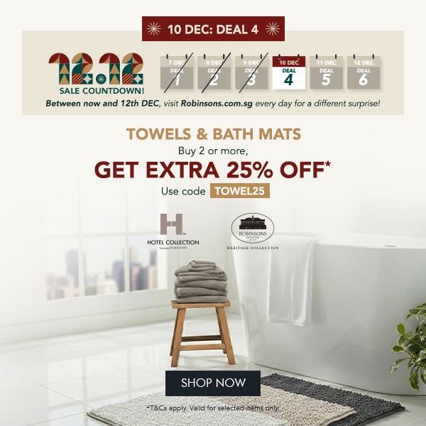 Buy 2 or more, Get Extra 25% OFF* Towels & Bath Mats Use code TOWEL25