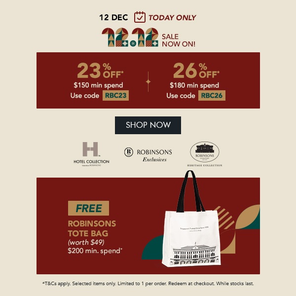 23% OFF* $150 min spend | Use code RBC23 26% OFF* $180 min. spend | Use code RBC26 + FREE Robinsons Tote Bag – Min. $200 spend 