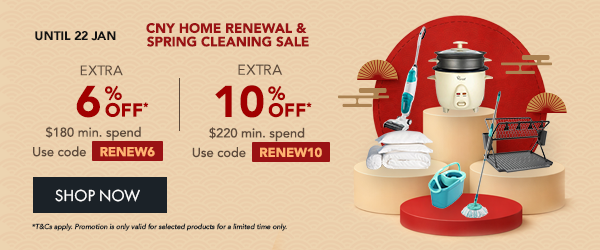 CNY Home Renewal and Spring Cleaning Sale up to 10% off 
