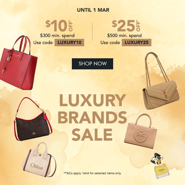Extra $10 off $300 min. spend. Use code LUXURY10 Extra $25 off $500 min. spend. Use code LUXURY25