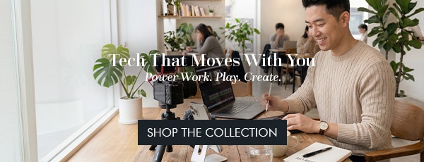 Tech that moves with you 