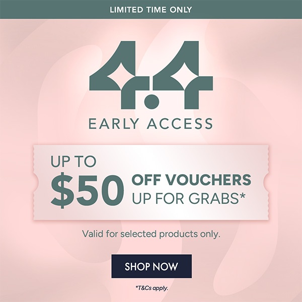 $15 OFF* $150 min. spend. Use code EARLY15 $30 OFF* $200 min. spend. Use code EARLY30 $50 OFF* $250 min. spend. Use code EARLY50