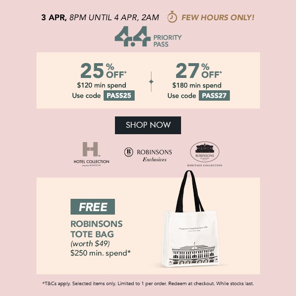 25% OFF $120 min. spend. Use code PASS25 27% OFF $180 min. spend. Use code PASS27