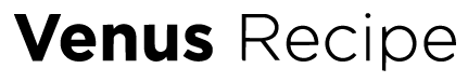 Venus Recipe