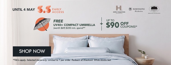 $35 OFF* $150 min. spend. Use code RB35 $60 OFF* $250 min. spend. Use code RB60 $90 OFF* $350 min. spend. Use code RB90 Free UV40+ Compact Umbrella min. $220 spend
