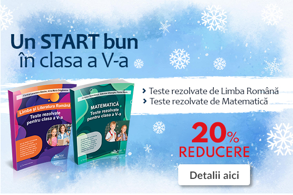 Clasa a V-a: Teste rezolvate la Matematica si
Limba Romana