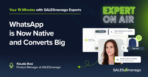 Banner: 'WhatsApp is Now Native and Converts Big' featuring SALESmanago expert Klaudia Braś, Product Manager, with portrait and app UI elements