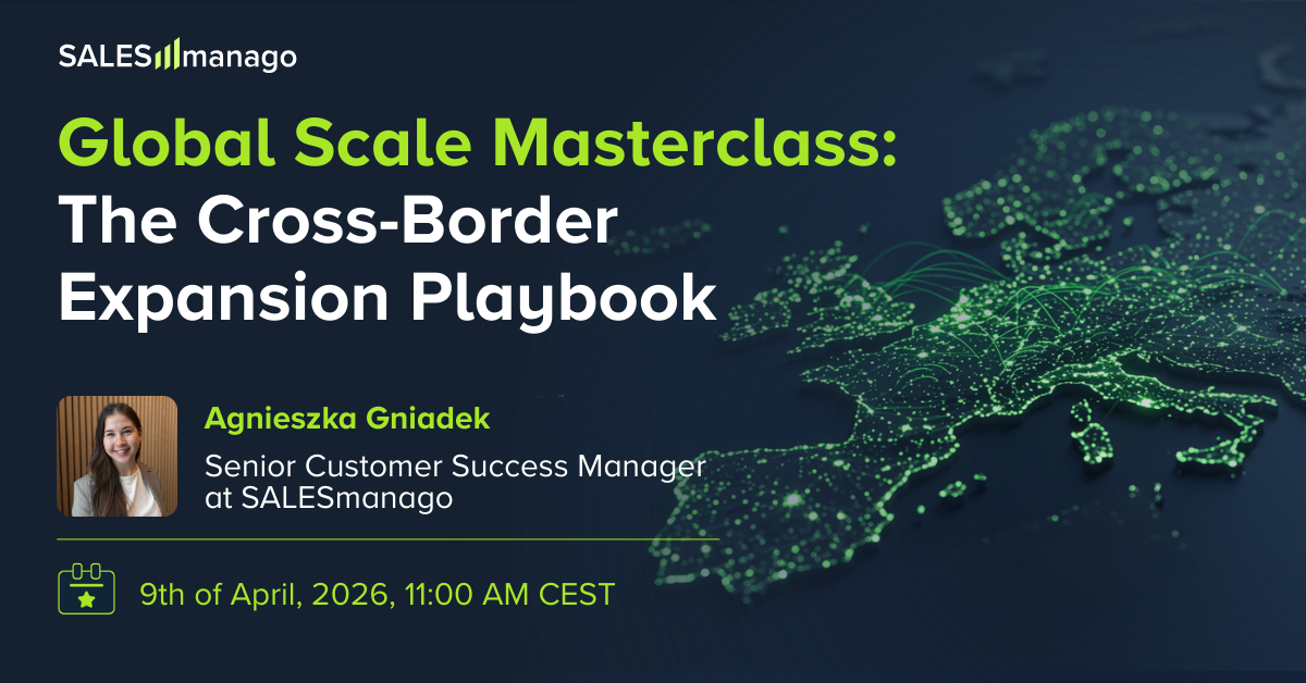 Global Scale Masterclass: The Cross-Border Expansion Playbook — webinar with Agnieszka Gniadek, SALESmanago, 9 Apr 2026 11:00 CEST