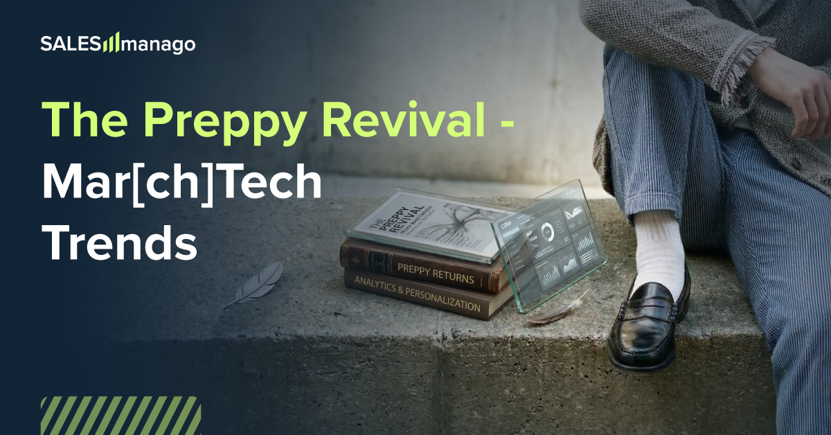 The Preppy Revival - Mar[ch]Tech Trends
