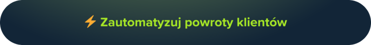 Zautomatyzuj powroty klientów