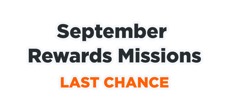 August Summer Rewards Missions | LAST CHANCE | Time is running out to EARN up to an EXTRA 68,000 BONUS POINTS on items you’re already buying with these limited-time Mission Offers! 