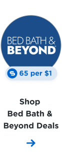 BED BATH & BEYOND 65 per $1 | Shop Bed Bath & Beyond Deals