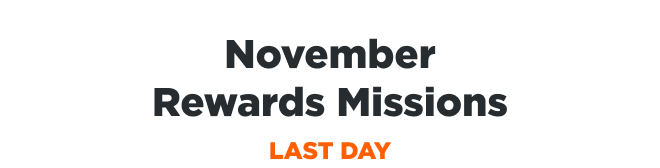 November Rewards Missions | LAST DAY