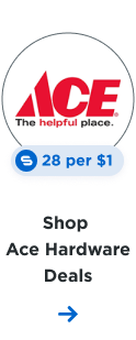 ACE The helpful place. 28 per $1 | Shop Ace Hardware Deals