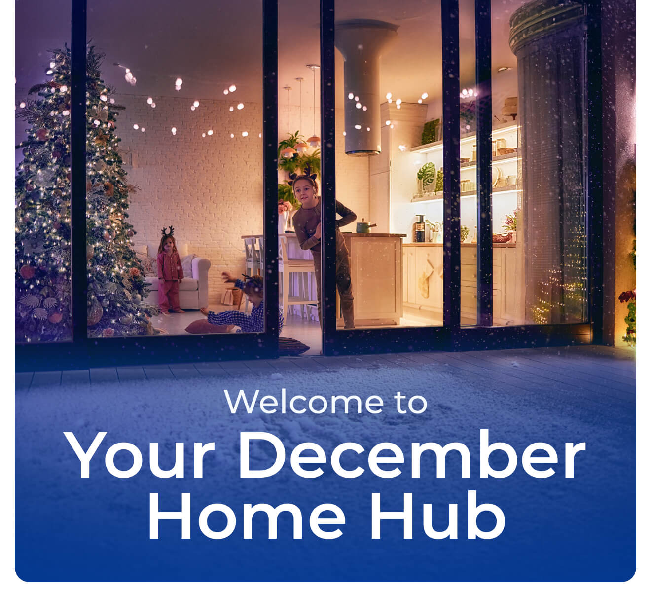 Welcome to Your December Home Hub