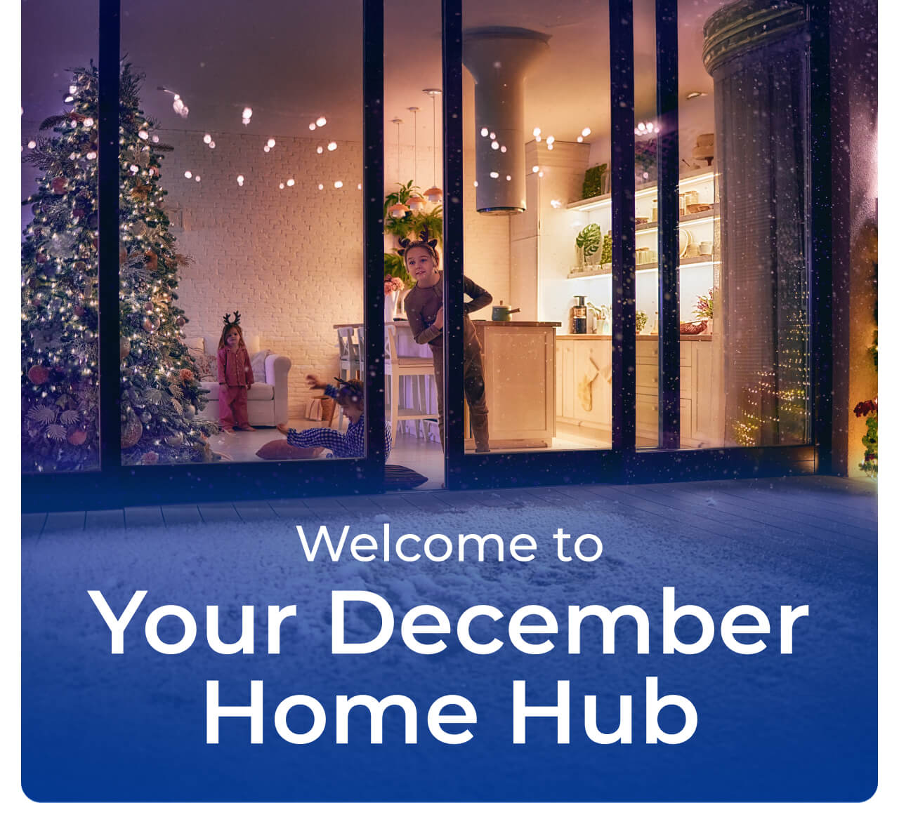 Welcome to Your December Home Hub