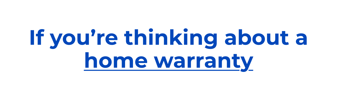 If you're thinking about a home warranty