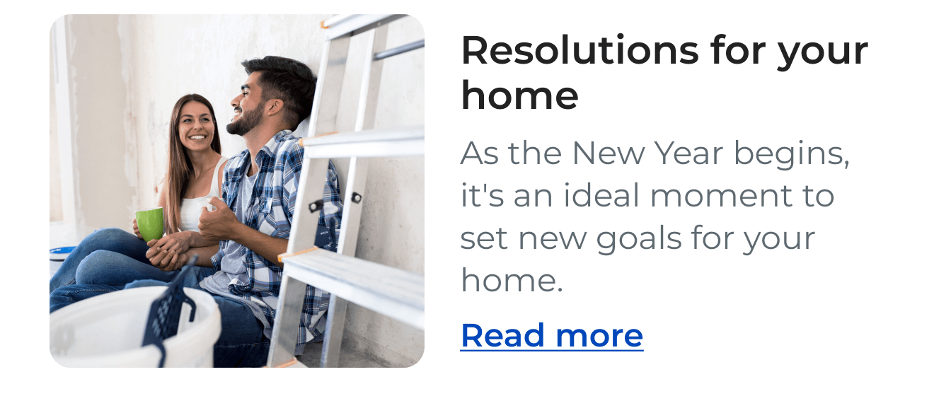 Resolutions for your home - As the New Year begins, it's an ideal moment to set new goals for your home. - Read more