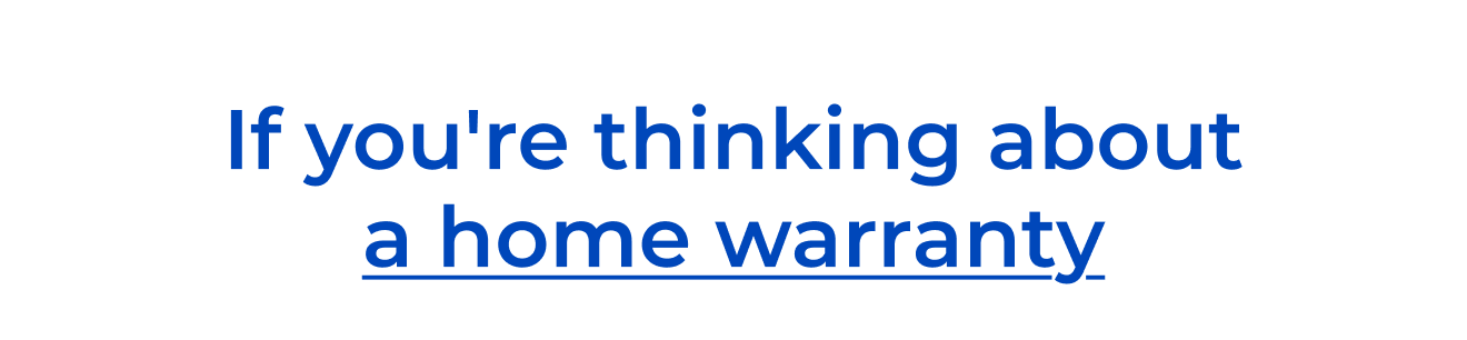 If you're thinking about a home warranty