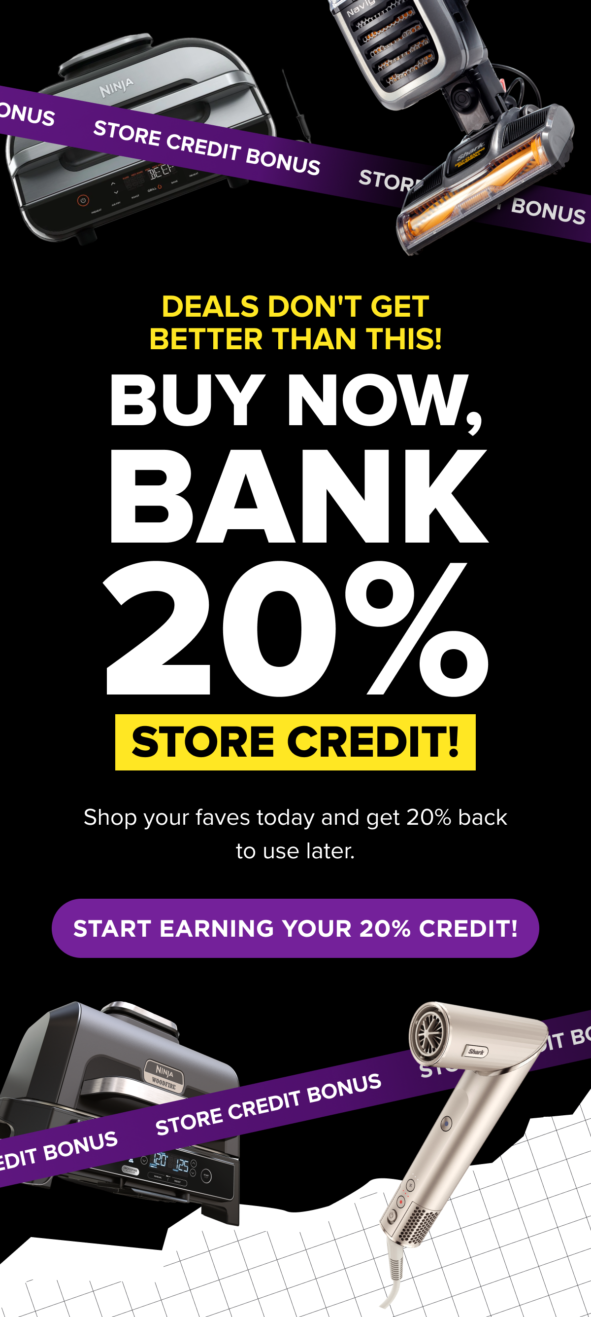 Buy now, Bank 20% Store Credit!