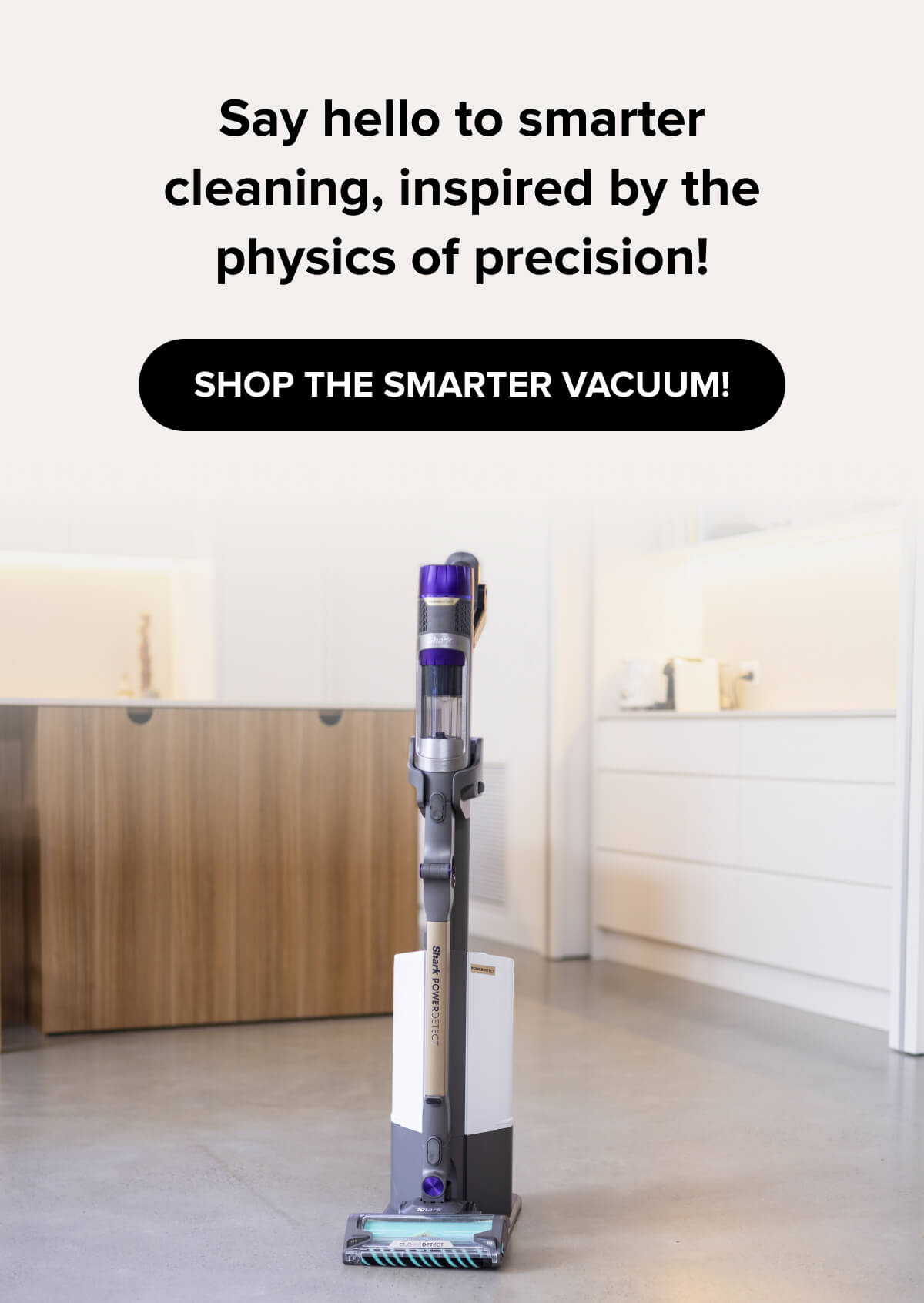 Say hello to smarter cleaning, inspired by the physics of precision!