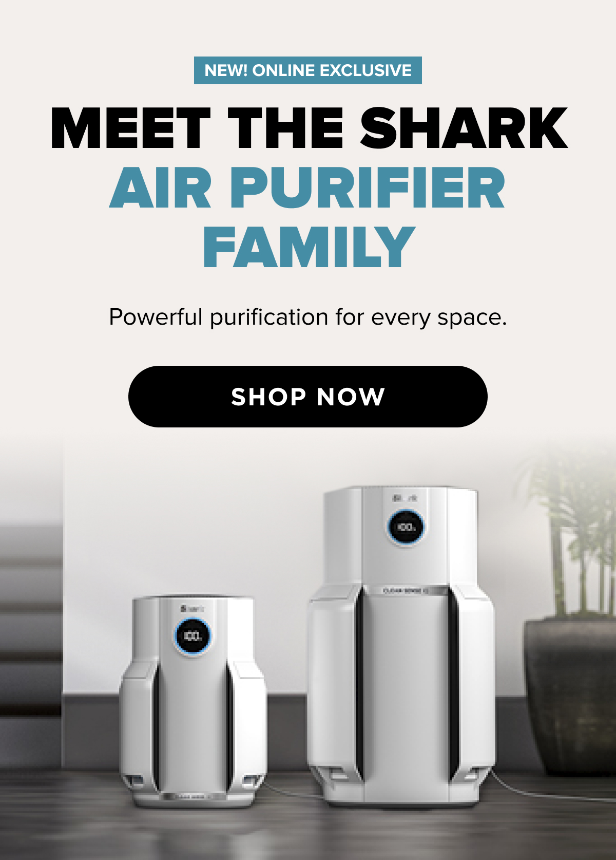 NEW! ONLINE EXCLUSIVE Meet the Shark Air Purfier Family