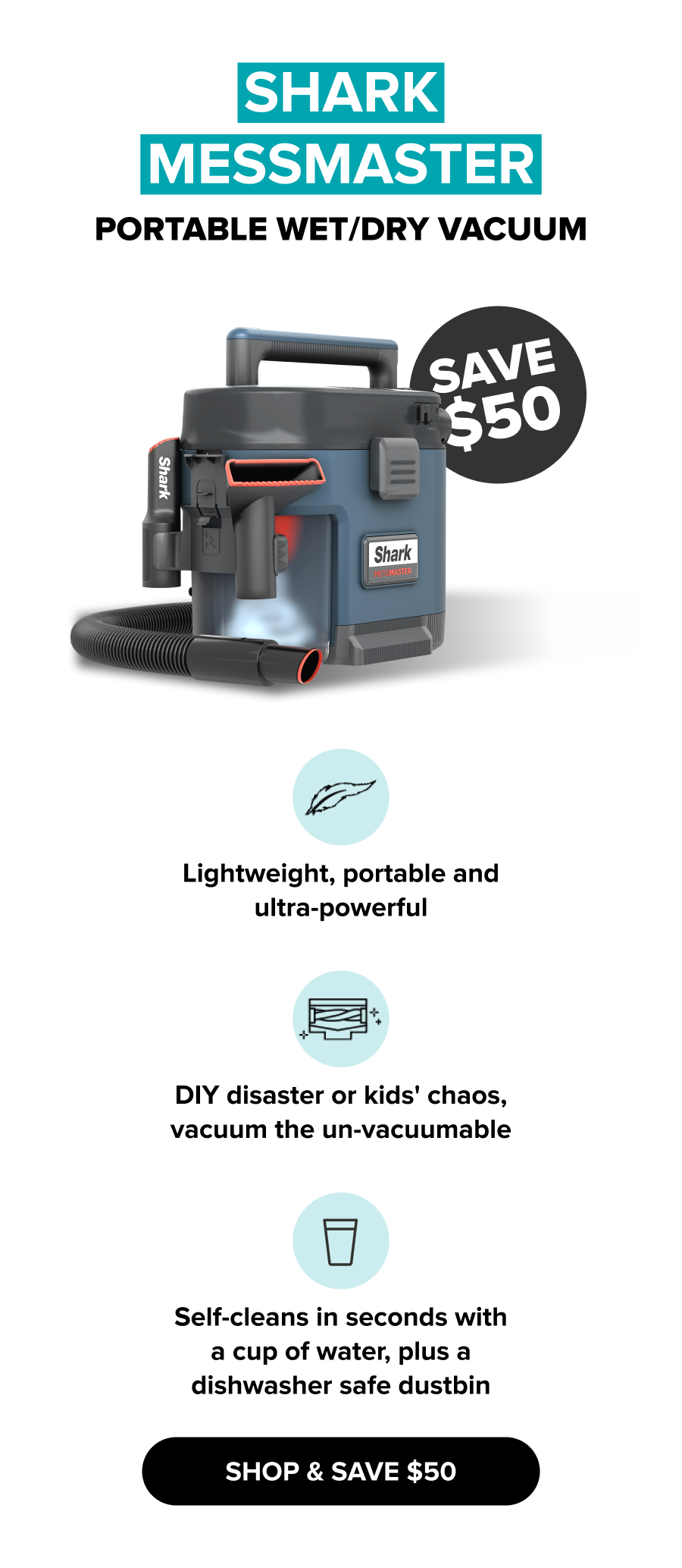 Image of the Shark MessMaster portable wet/dry vacuum. Text describes product features. A black button reads "SHOP & SAVE $50." A circular badge states "SAVE $50."