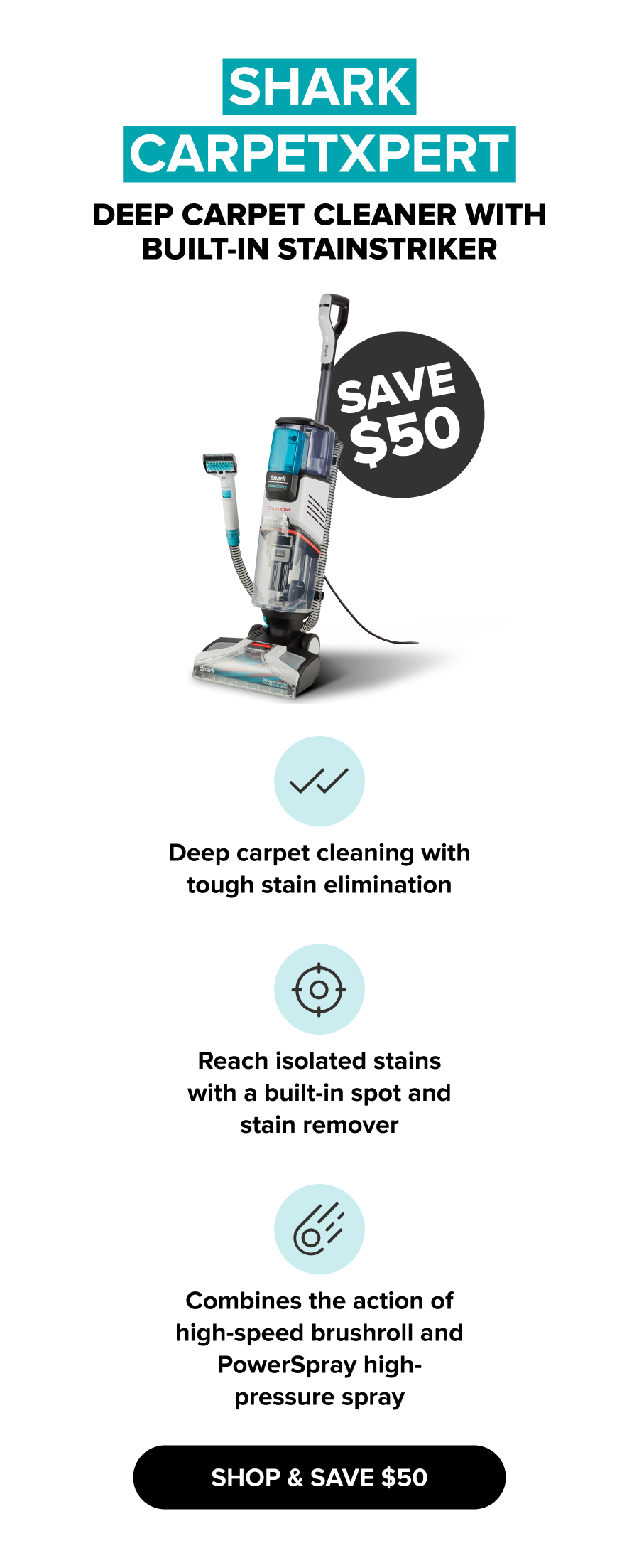 Image of the Shark CarpetXpert deep cleaner with built-in StainStriker. Text describes product features. A black button reads "SHOP & SAVE $50." A circular badge states "SAVE $50."