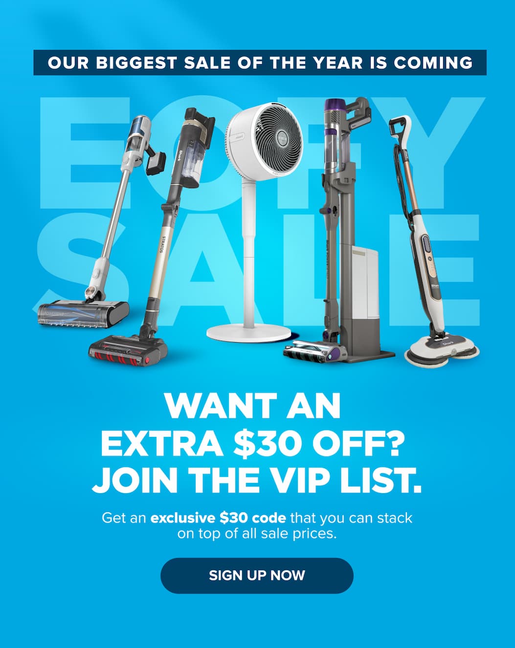 Want an  extra $30 off?  Join the VIP List. Get an exclusive $30 code that you can stack on top of all sale prices. SIGN UP NOW