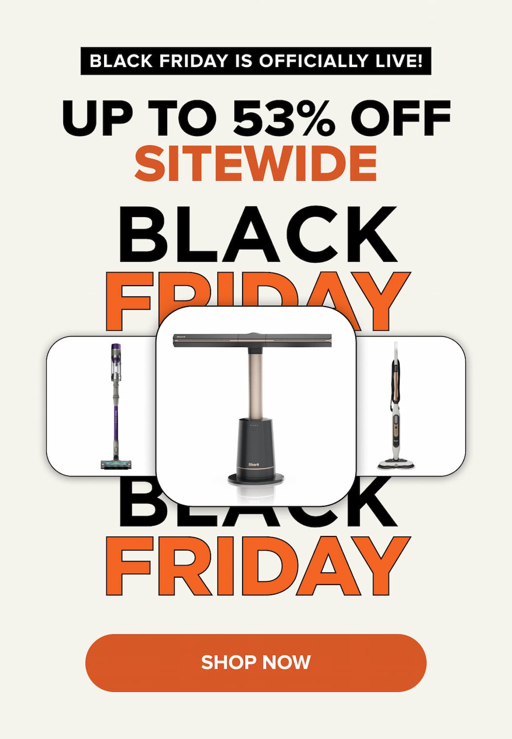 BLACK FRIDAY IS OFFICIALLY LIVE! UP TO 53% OFF  SITEWIDE. SHOP NOW