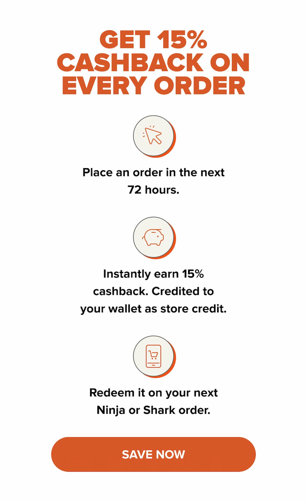 GET 15% CASHBACK ON EVERY ORDER. Save now