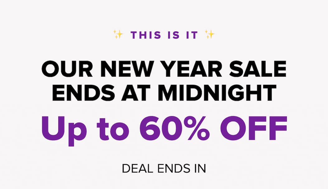 ✨ This is it ✨ OUR NEW YEAR SALE ENDS AT MIDNIGHT Up to 60% OFF