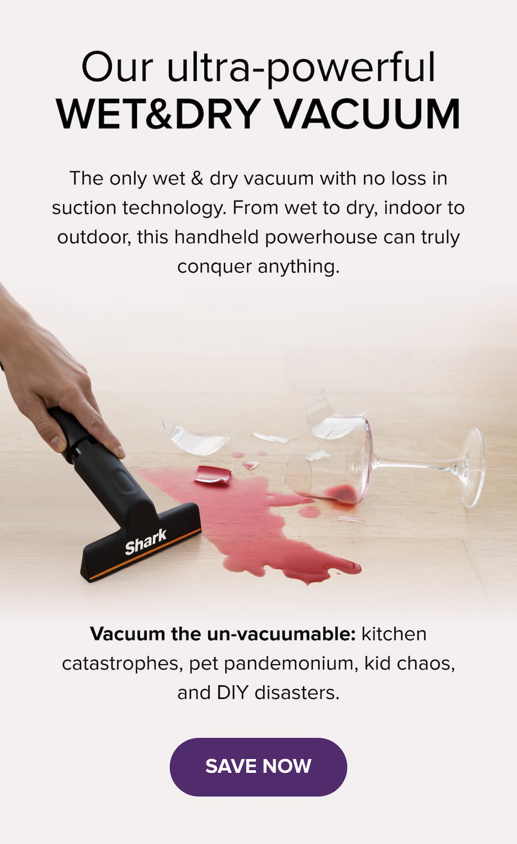 Our ultra-powerful  wet&dry vacuum - SAVE NOW