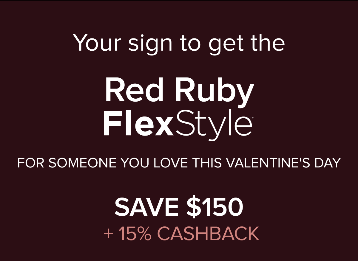 This is your sign to get the Red Ruby Flexstyle for someone you love this Valentine's Day!