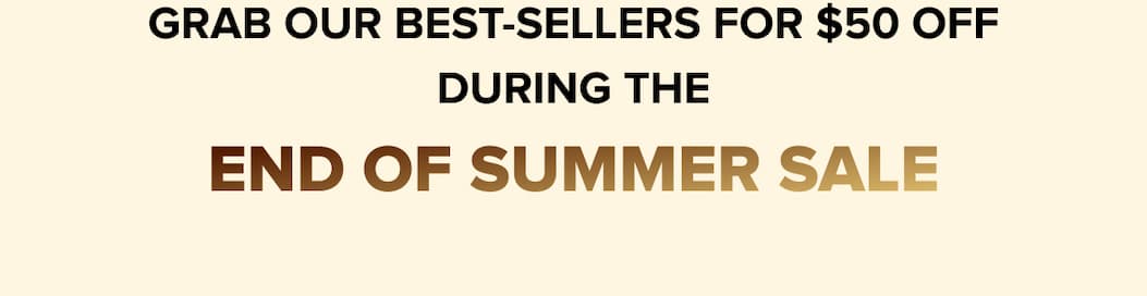 END OF SUMMER SALE