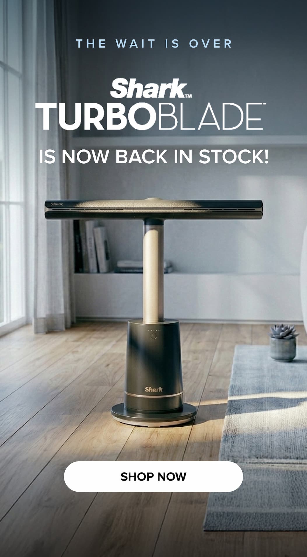 THE WAIT IS OVER SHARK TURBOBLADE IS NOW BACK in stock! shop now