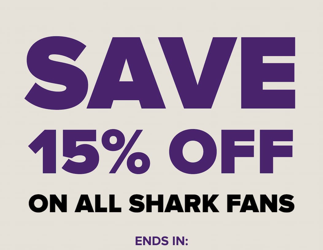 SAVE 15% ON ALL SHARK FANS