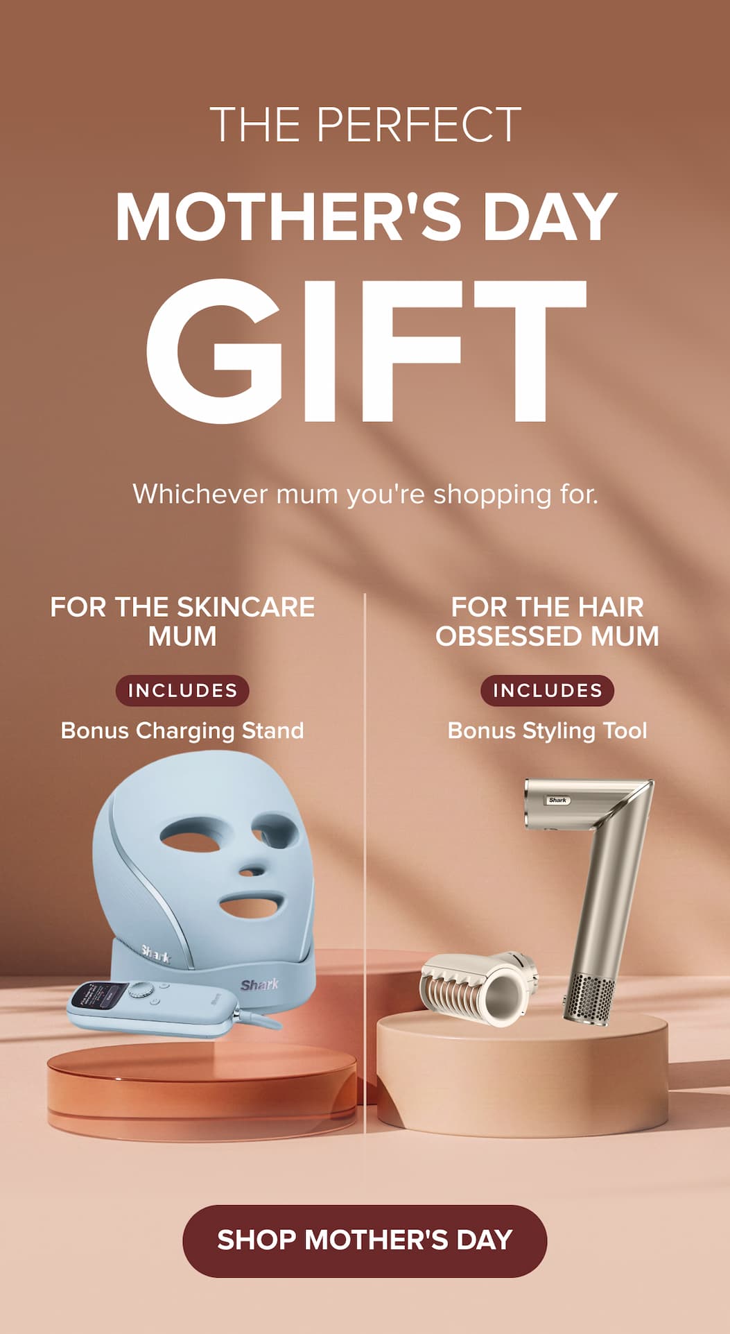 The perfect Mother's Day gift for every mum: For the skincare mum — CryoGlow with bonus charging stand. For the hair obsessed mum — FlexStyle with bonus styling tool. SHOP MOTHER'S DAY.