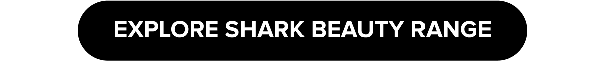 Explore Shark Beauty Range