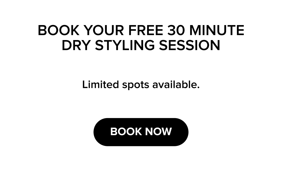 Book your free 30-minute dry styling session today. Limited spots available—secure your professional glow-up now.