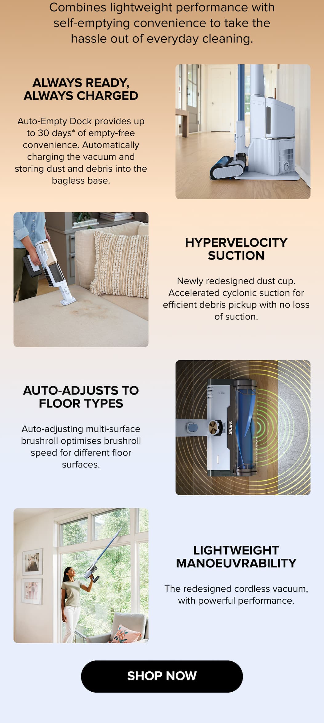 Clean & Empty: self-emptying dock (30 days bagless), always charged. Hypervelocity suction, auto-adjusts to floors, lightweight. SHOP NOW.