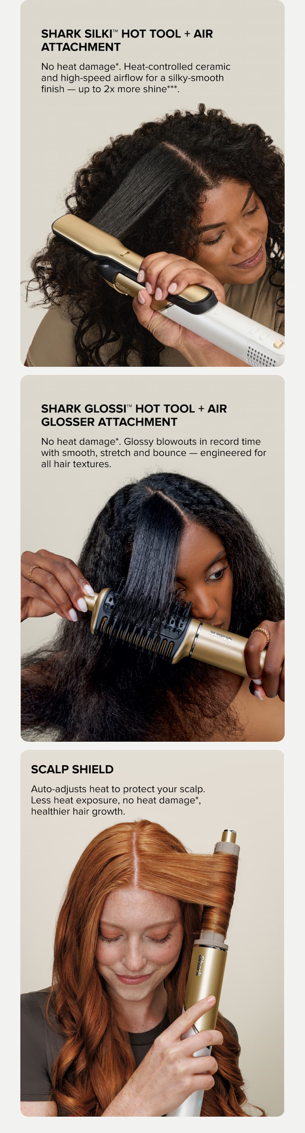 Shark Silki: heat-controlled ceramic + high-speed airflow — 2x more shine, no heat damage. Shark Glossi: glossy blowouts, smooth, stretch, bounce, no heat damage. Scalp Shield: auto-adjusts heat, protects scalp, healthier hair.