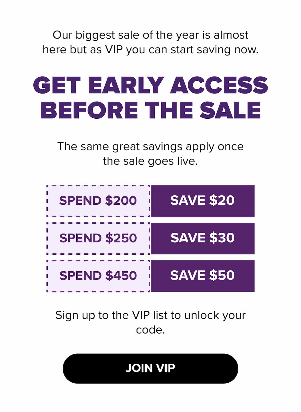 Get early access before the sale - Sign up to the VIP list to get your unlock code. JOIN VIP