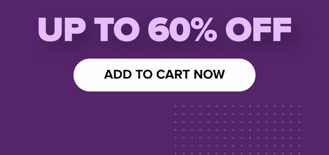 Up to 60% OFF. ADD TO CART NOW