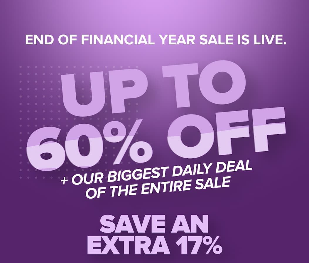 End of Financial Year Sale is live — Up to 60% off, plus our biggest daily deal of the entire sale. Save an extra 17%.